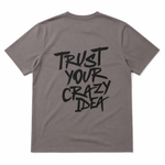 BRAVIK Trust Your Crazy Idea Printed T-Shirt — Grey