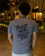 BRAVIK Trust Your Crazy Idea Printed T-Shirt — Grey