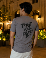 BRAVIK Trust Your Crazy Idea Printed T-Shirt — Grey